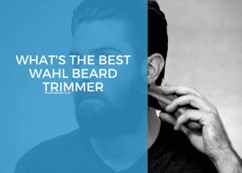 Wahl Beard Trimmers