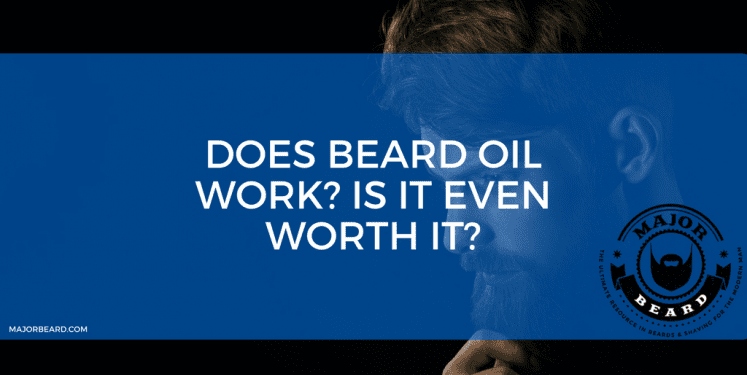 Does-beard-oil-work-Is-it-even-worth-it