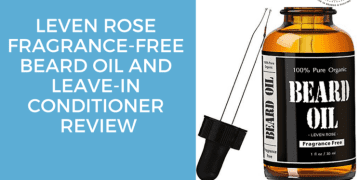 Leven Rose Fragrance-Free Beard Oil and Leave-In Conditioner Review