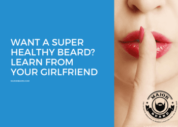 How to grow a healthy beard