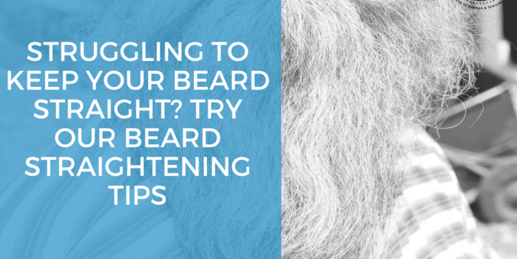 BEARD STRAIGHTENING TIPS